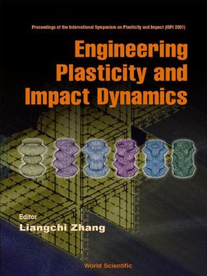 cover image of Engineering Plasticity and Impact Dynamics, Proceedings of the Intl Symp On Plasticity and Impact (Ispi 2001)
